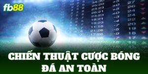 chien thuat cuoc bong da an toan