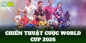 chien thuat cuoc world cup 2026