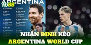 nhan dinh keo argentina world cup