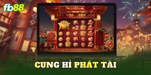 Cung Hỉ Phát Tài