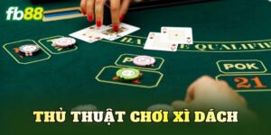 Thủ Thuật Chơi Xì Dách