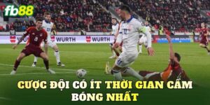 Cược Đội Có Ít Thời Gian Cầm Bóng Nhất