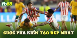 Cược Pha Kiến Tạo Đẹp Nhất
