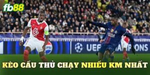 Kèo Cầu Thủ Chạy Nhiều Km Nhất